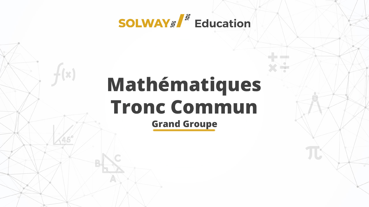 Mathématiques - Tronc commun